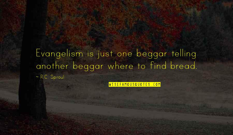 New Rap Song Quotes By R.C. Sproul: Evangelism is just one beggar telling another beggar