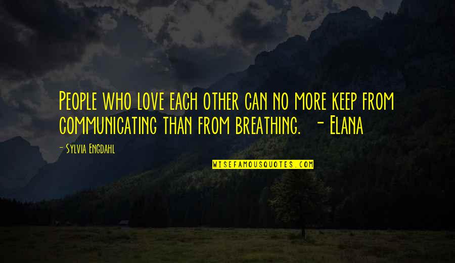 New Rez Payoff Quotes By Sylvia Engdahl: People who love each other can no more