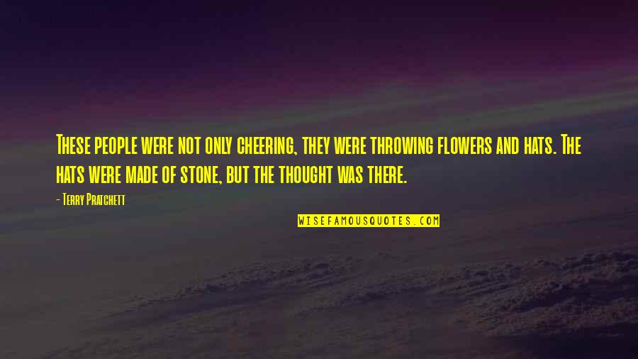 New Rome Quotes By Terry Pratchett: These people were not only cheering, they were New Rome Quotes By Terry Pratchett: These people were not only cheering, they were