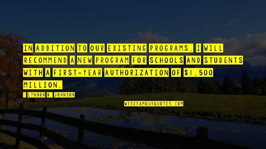 New School Quotes By Lyndon B. Johnson: In addition to our existing programs, I will New School Quotes By Lyndon B. Johnson: In addition to our existing programs, I will