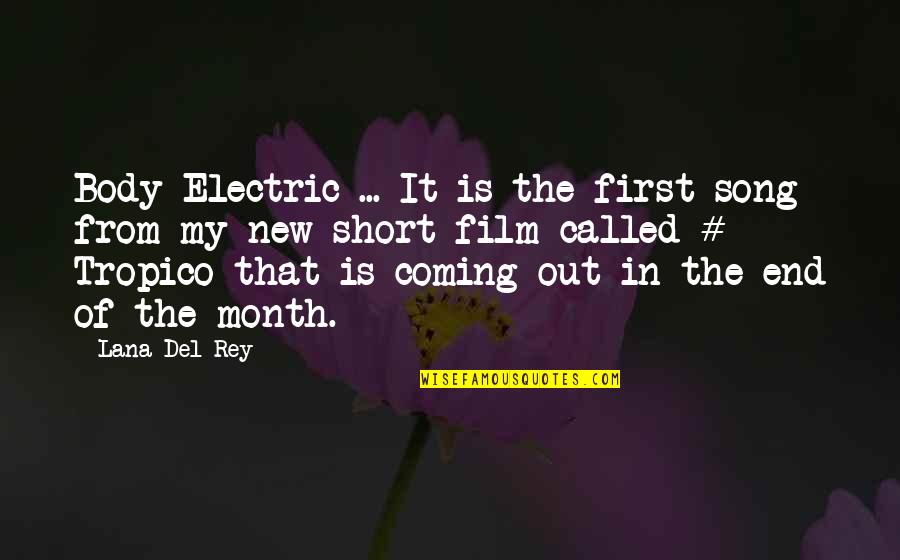 New Song Quotes By Lana Del Rey: Body Electric ... It is the first song