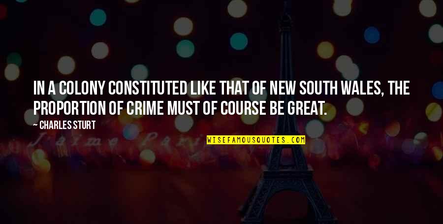 New South Quotes By Charles Sturt: In a colony constituted like that of New