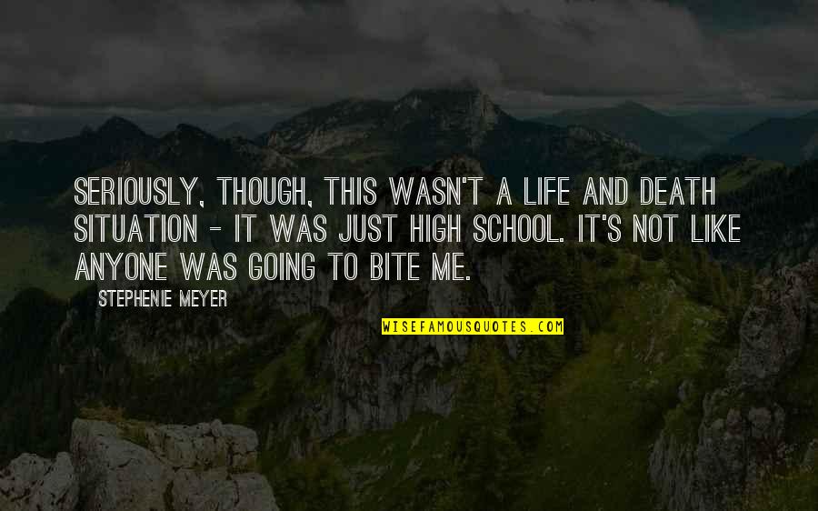 New Steps In Life Quotes By Stephenie Meyer: Seriously, though, this wasn't a life and death