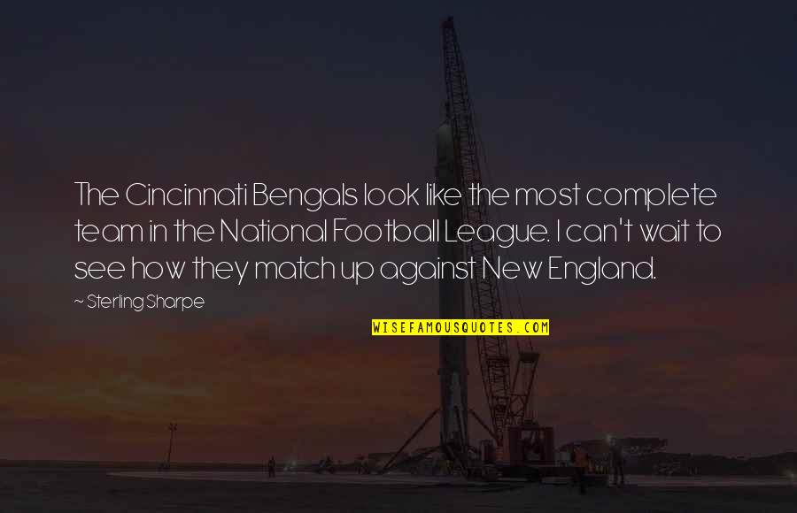 New Team Quotes By Sterling Sharpe: The Cincinnati Bengals look like the most complete
