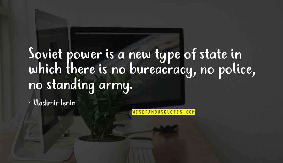 New Type Quotes By Vladimir Lenin: Soviet power is a new type of state