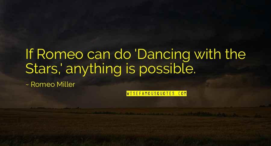 New Vegas Stealth Suit Quotes By Romeo Miller: If Romeo can do 'Dancing with the Stars,'