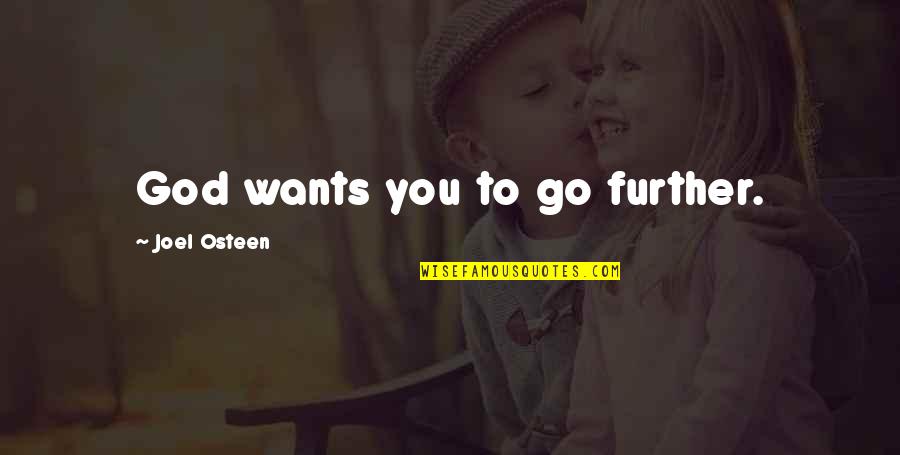New Vine Quotes By Joel Osteen: God wants you to go further. New Vine Quotes By Joel Osteen: God wants you to go further.