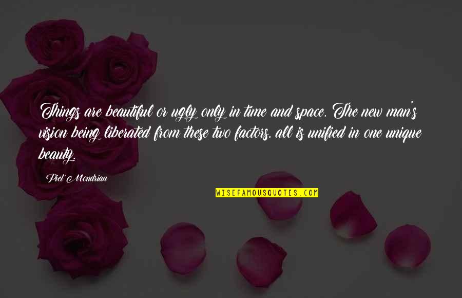 New Vision Quotes By Piet Mondrian: Things are beautiful or ugly only in time New Vision Quotes By Piet Mondrian: Things are beautiful or ugly only in time
