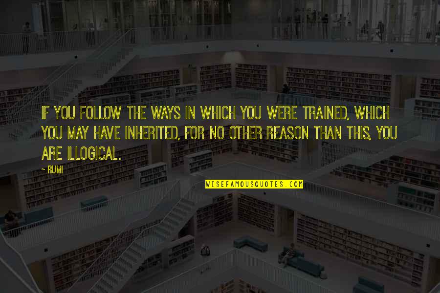 New Wave Music Quotes By Rumi: If you follow the ways in which you New Wave Music Quotes By Rumi: If you follow the ways in which you