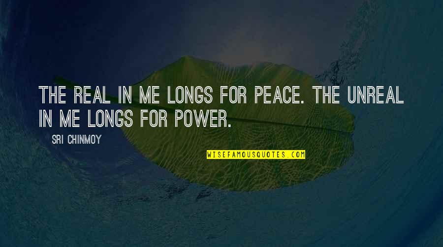New Wedding Quotes By Sri Chinmoy: The real in me longs for peace. The