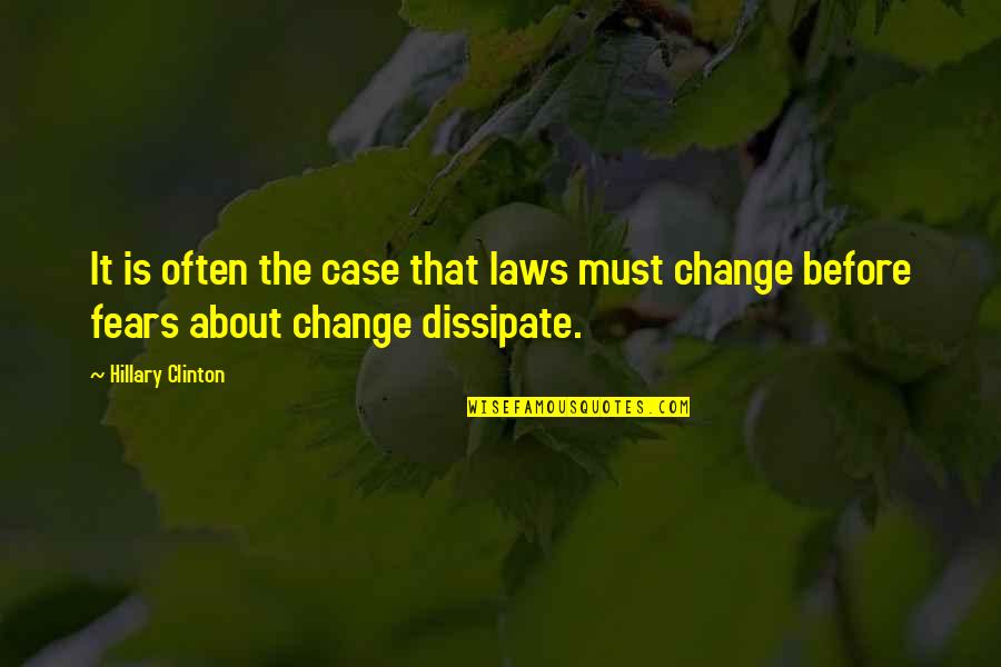 New Year 2014 Hope Quotes By Hillary Clinton: It is often the case that laws must