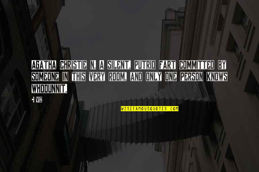 New Year 2018 Quotes By VIZ: Agatha Christie n. A silent, putrid fart committed New Year 2018 Quotes By VIZ: Agatha Christie n. A silent, putrid fart committed