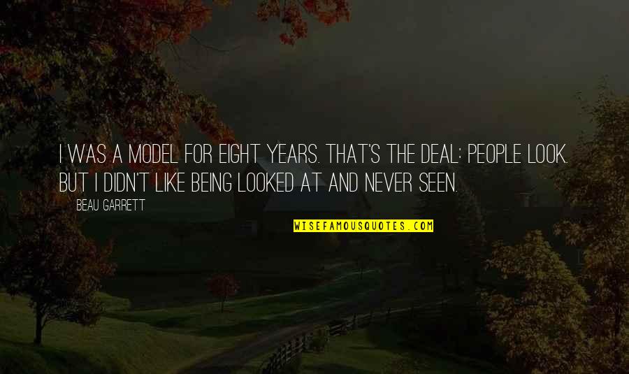 New Year And Christmas Greetings Quotes By Beau Garrett: I was a model for eight years. That's