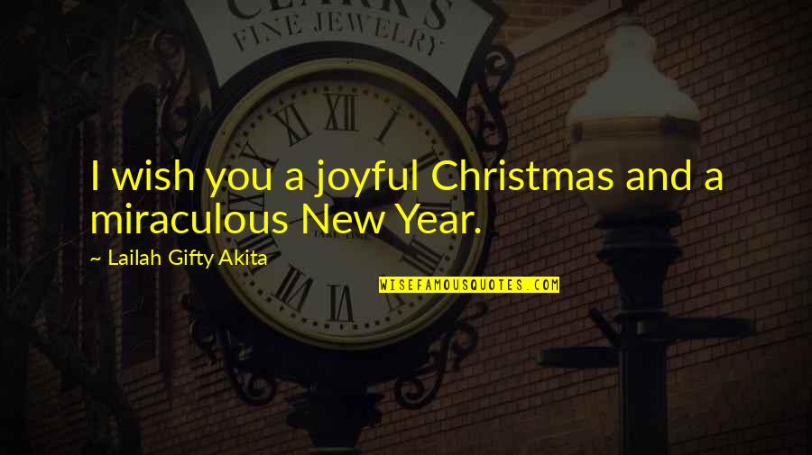 New Year And Christmas Quotes By Lailah Gifty Akita: I wish you a joyful Christmas and a