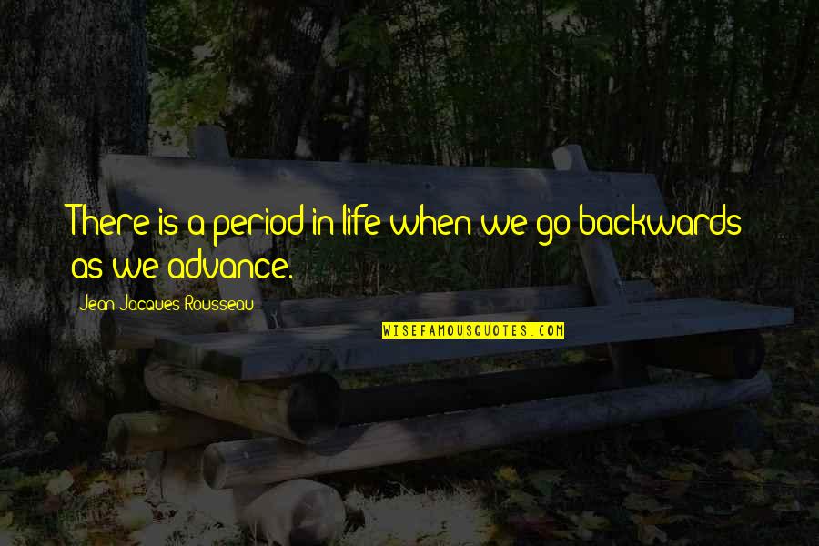 New Year Blessings Quotes By Jean-Jacques Rousseau: There is a period in life when we New Year Blessings Quotes By Jean-Jacques Rousseau: There is a period in life when we