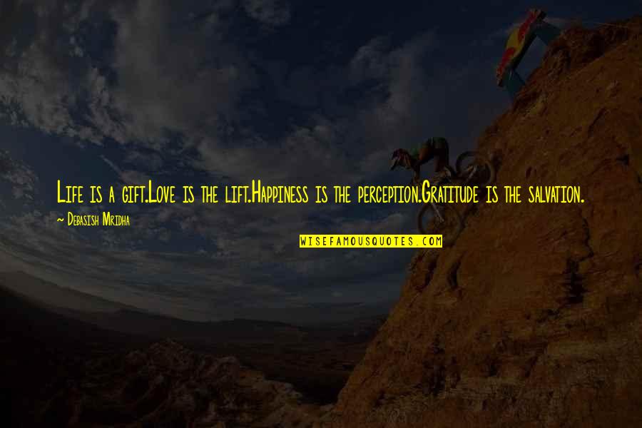 New Year Ends Quotes By Debasish Mridha: Life is a gift.Love is the lift.Happiness is New Year Ends Quotes By Debasish Mridha: Life is a gift.Love is the lift.Happiness is
