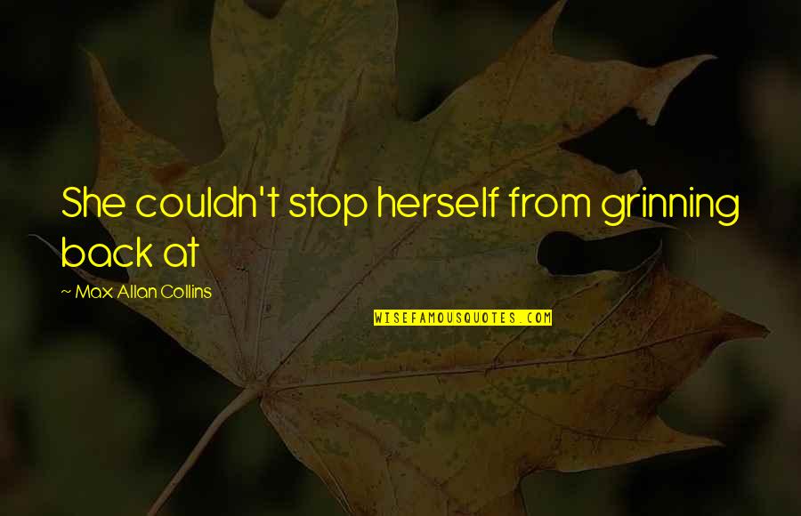New Year Eve Inspirational Quotes By Max Allan Collins: She couldn't stop herself from grinning back at New Year Eve Inspirational Quotes By Max Allan Collins: She couldn't stop herself from grinning back at