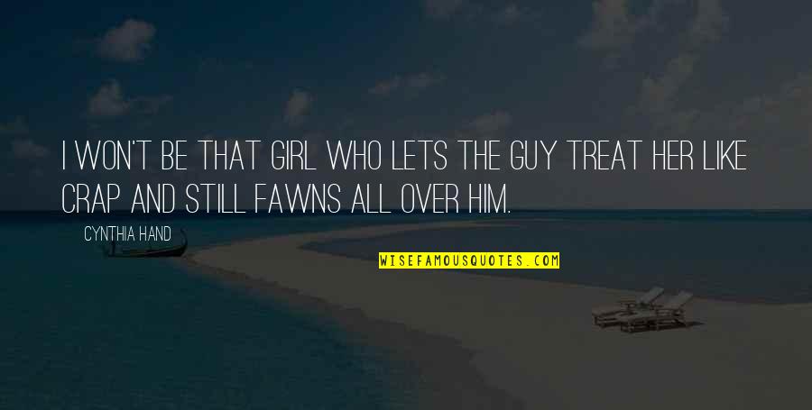 New Year For Someone Special Quotes By Cynthia Hand: I won't be that girl who lets the