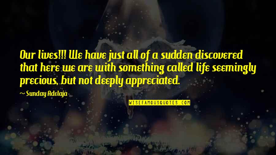 New Year Fortune Quotes By Sunday Adelaja: Our lives!!! We have just all of a New Year Fortune Quotes By Sunday Adelaja: Our lives!!! We have just all of a