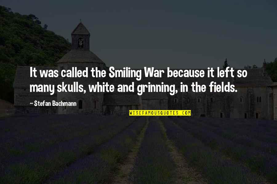 New Year Job Quotes By Stefan Bachmann: It was called the Smiling War because it