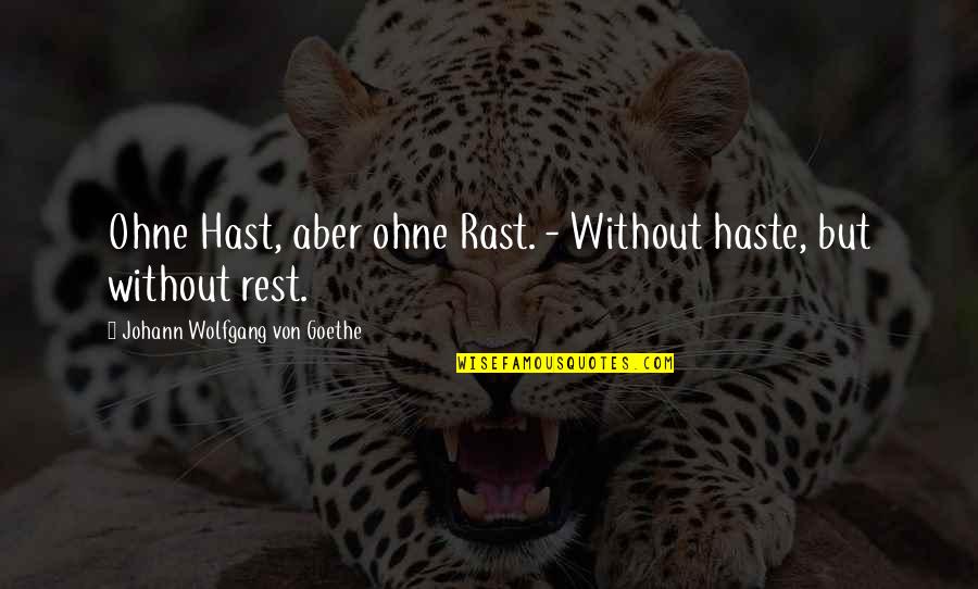 New Year Latin Quotes By Johann Wolfgang Von Goethe: Ohne Hast, aber ohne Rast. - Without haste, New Year Latin Quotes By Johann Wolfgang Von Goethe: Ohne Hast, aber ohne Rast. - Without haste,