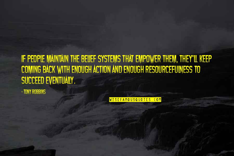 New Year Messages And Quotes By Tony Robbins: If people maintain the belief systems that empower