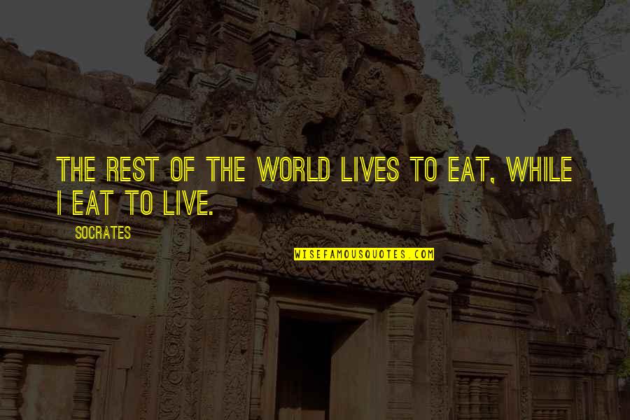 New Year Party Quotes By Socrates: The rest of the world lives to eat,