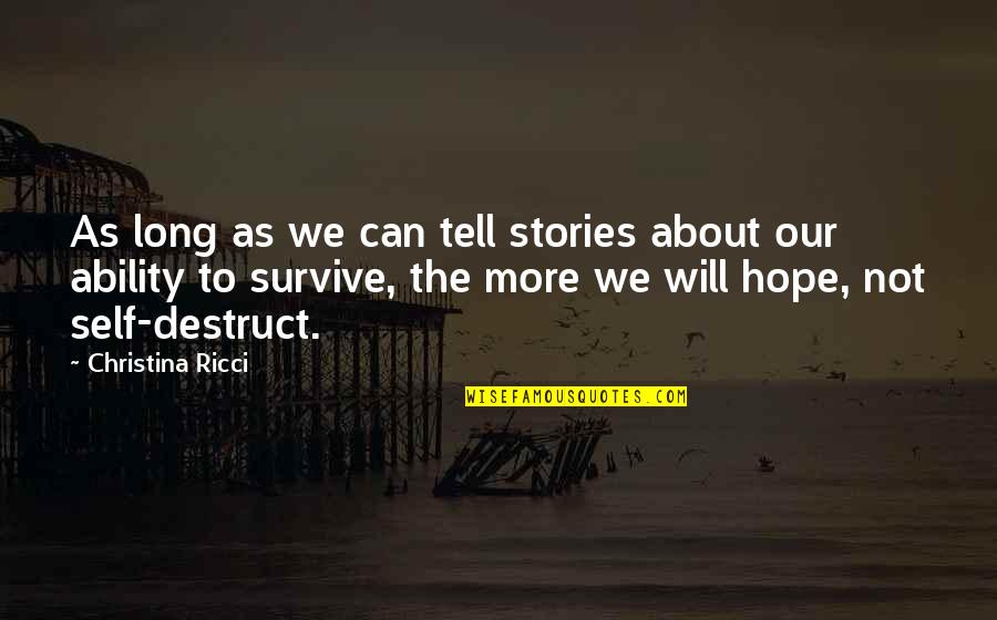 New Year Reflection Quotes By Christina Ricci: As long as we can tell stories about