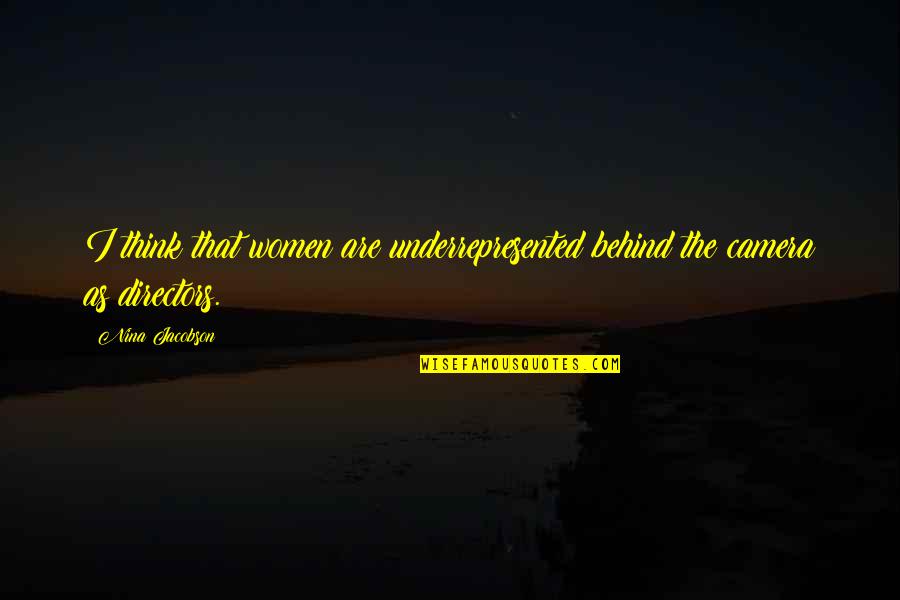 New Year Religious Quotes By Nina Jacobson: I think that women are underrepresented behind the