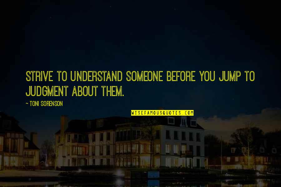 New Year Wishes 2022 For Love Quotes By Toni Sorenson: Strive to understand someone before you jump to