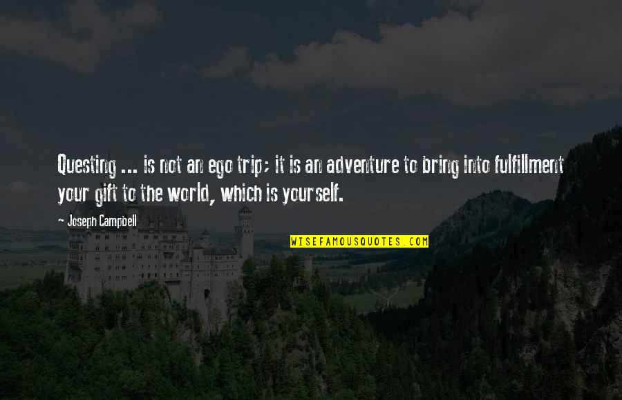 New Years 2022 Quotes By Joseph Campbell: Questing ... is not an ego trip; it New Years 2022 Quotes By Joseph Campbell: Questing ... is not an ego trip; it