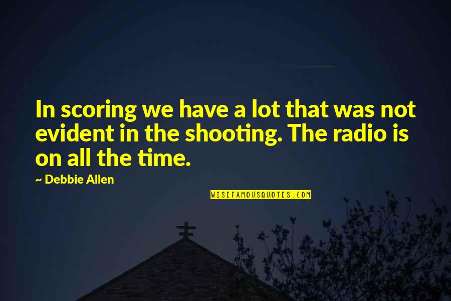 New Year's Wishes Quotes By Debbie Allen: In scoring we have a lot that was