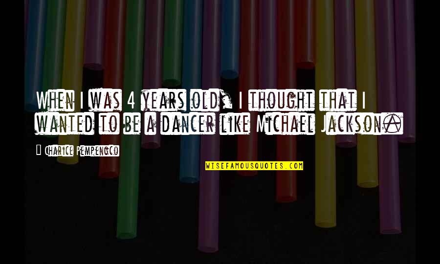 New York Accent Quotes By Charice Pempengco: When I was 4 years old, I thought
