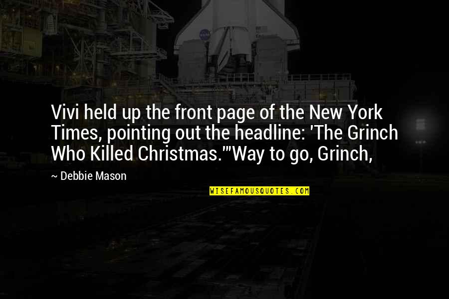 New York Christmas Quotes By Debbie Mason: Vivi held up the front page of the