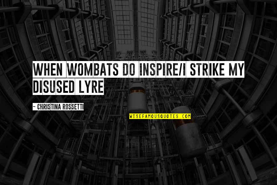 New York Giants Picture Quotes By Christina Rossetti: When wombats do inspire/I strike my disused lyre New York Giants Picture Quotes By Christina Rossetti: When wombats do inspire/I strike my disused lyre