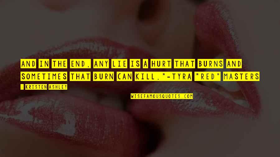 New York Inspirational Quotes By Kristen Ashley: And in the end, any lie is a