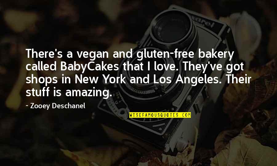 New York Los Angeles Quotes By Zooey Deschanel: There's a vegan and gluten-free bakery called BabyCakes