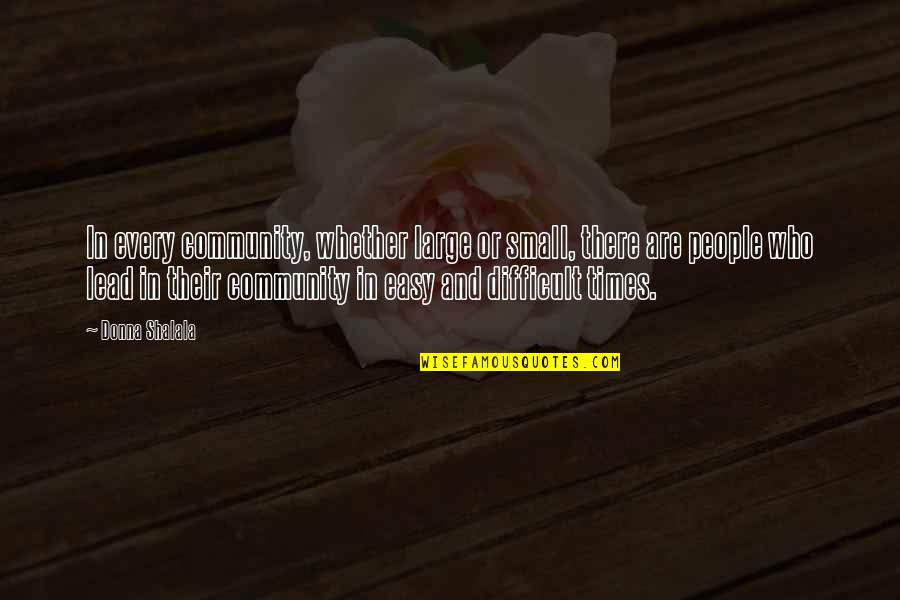 New York Melting Pot Quotes By Donna Shalala: In every community, whether large or small, there New York Melting Pot Quotes By Donna Shalala: In every community, whether large or small, there