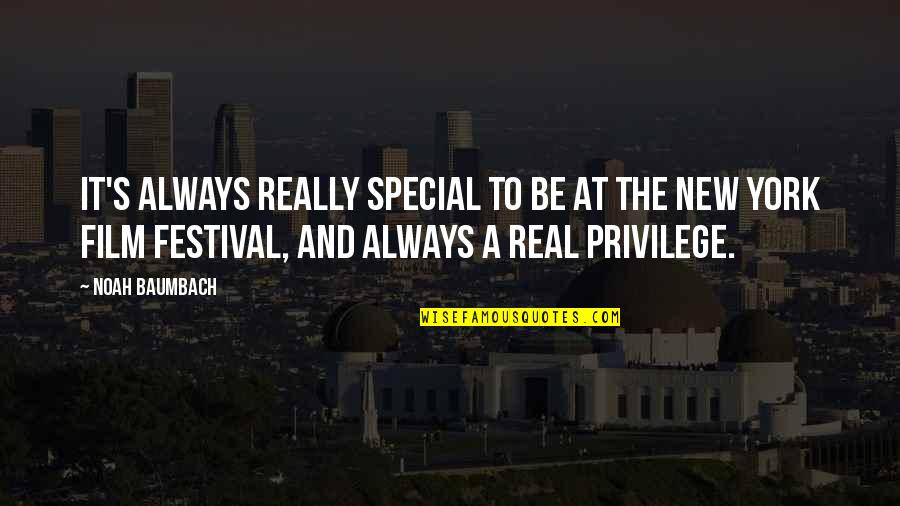 New York New York Quotes By Noah Baumbach: It's always really special to be at the New York New York Quotes By Noah Baumbach: It's always really special to be at the