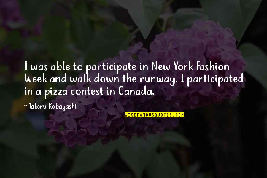 New York Pizza Quotes By Takeru Kobayashi: I was able to participate in New York