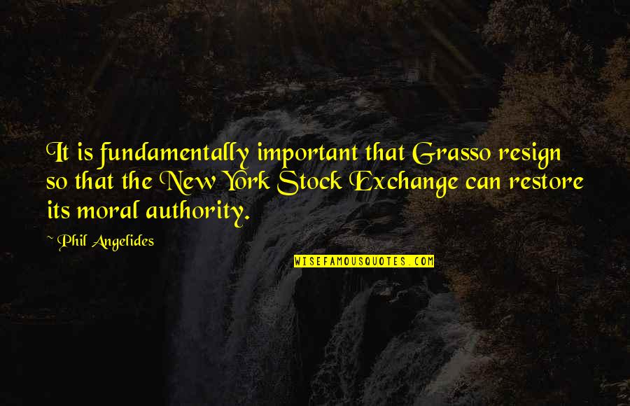 New York Stock Exchange Quotes By Phil Angelides: It is fundamentally important that Grasso resign so