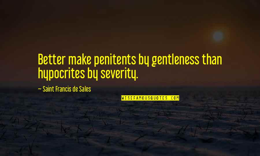 New York Stock Exchange Quotes By Saint Francis De Sales: Better make penitents by gentleness than hypocrites by New York Stock Exchange Quotes By Saint Francis De Sales: Better make penitents by gentleness than hypocrites by