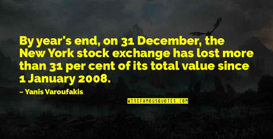 New York Stock Exchange Quotes By Yanis Varoufakis: By year's end, on 31 December, the New