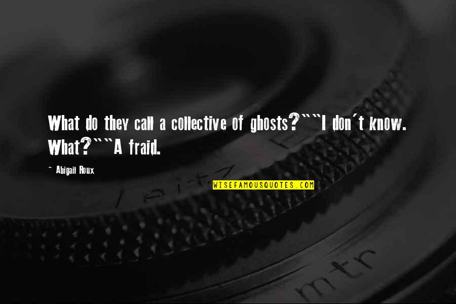 New York Times Critic Quotes By Abigail Roux: What do they call a collective of ghosts?""I