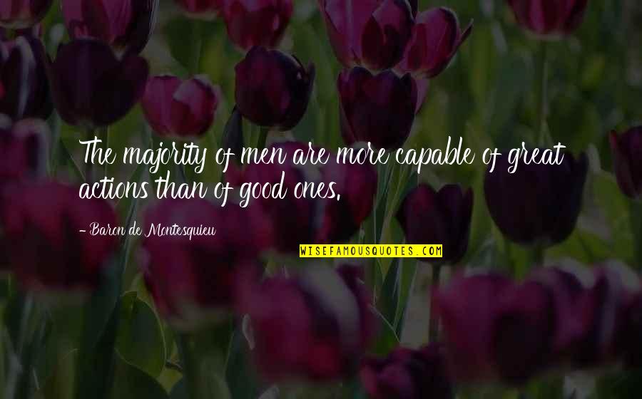 New York Times Critic Quotes By Baron De Montesquieu: The majority of men are more capable of