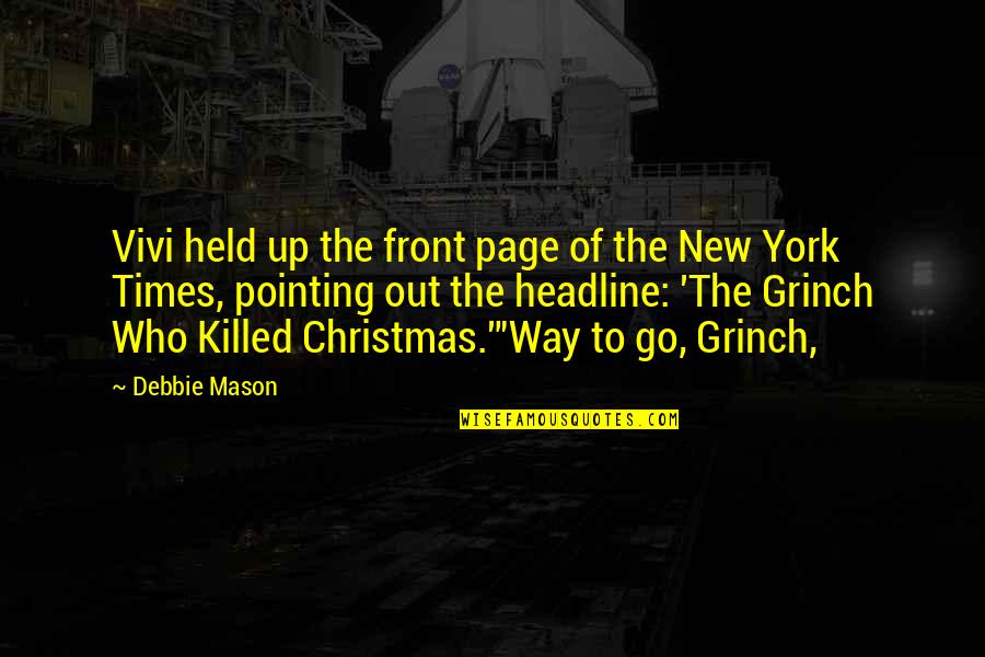 New York Times Quotes By Debbie Mason: Vivi held up the front page of the