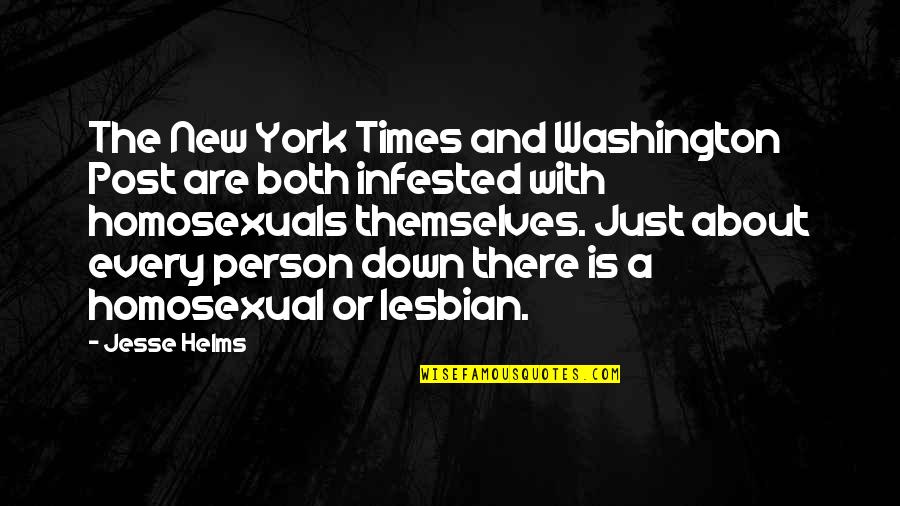 New York Times Quotes By Jesse Helms: The New York Times and Washington Post are