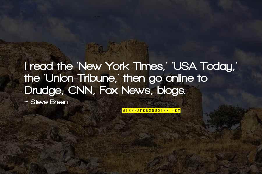 New York Times Quotes By Steve Breen: I read the 'New York Times,' 'USA Today,'