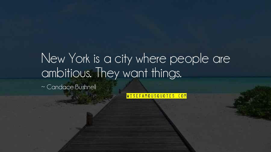 New York Where Quotes By Candace Bushnell: New York is a city where people are