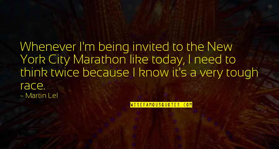 New York's Quotes By Martin Lel: Whenever I'm being invited to the New York